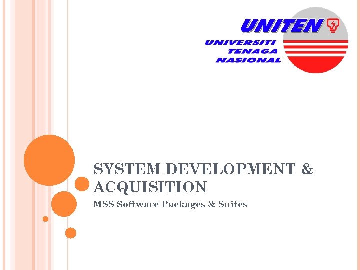 SYSTEM DEVELOPMENT & ACQUISITION MSS Software Packages & Suites 