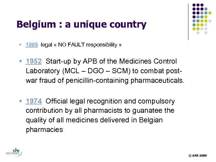 Belgium : a unique country § 1885 legal « NO FAULT responsibility » §