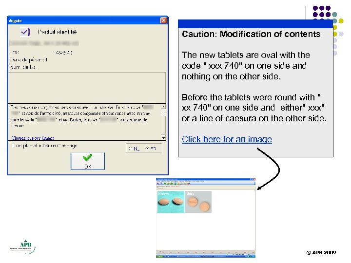 Caution: Modification of contents The new tablets are oval with the code 