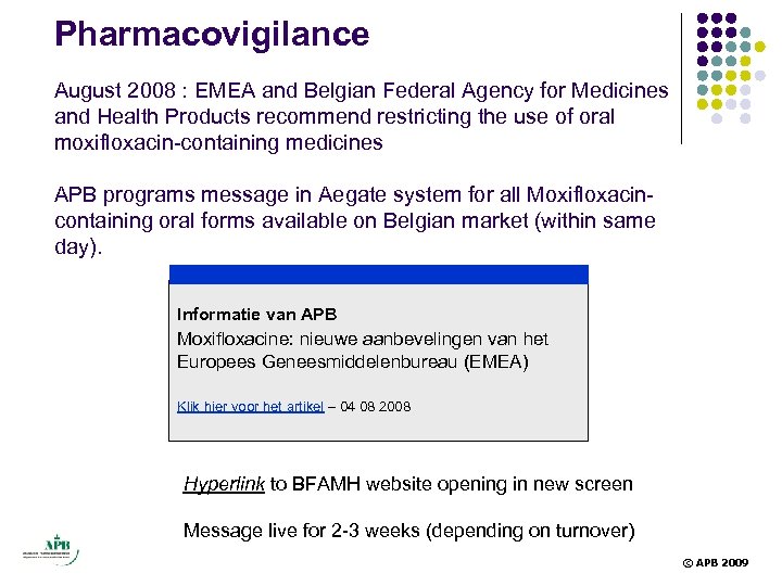 Pharmacovigilance August 2008 : EMEA and Belgian Federal Agency for Medicines and Health Products