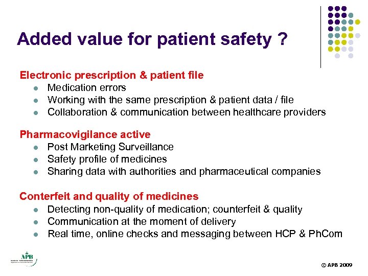 Added value for patient safety ? Electronic prescription & patient file l Medication errors