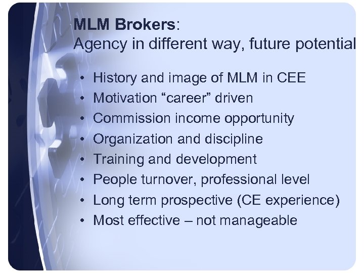MLM Brokers: Agency in different way, future potential • • History and image of