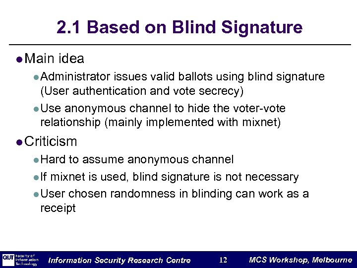 2. 1 Based on Blind Signature l Main idea l Administrator issues valid ballots