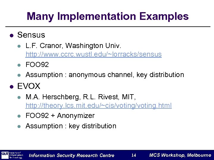 Many Implementation Examples l Sensus l l L. F. Cranor, Washington Univ. http: //www.