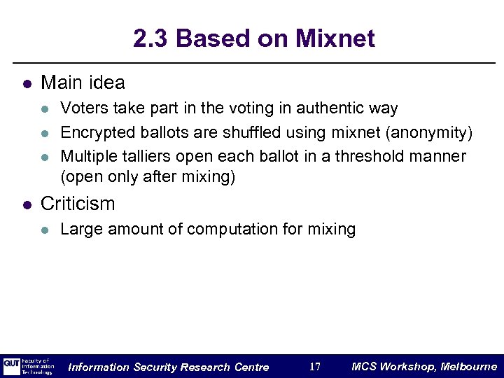 2. 3 Based on Mixnet l Main idea l l Voters take part in