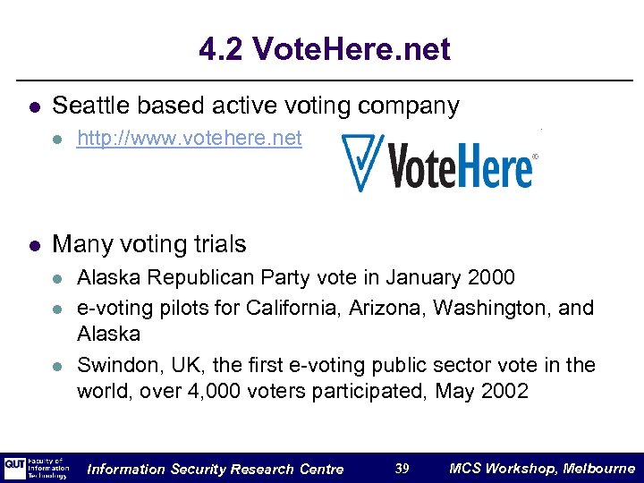 4. 2 Vote. Here. net l Seattle based active voting company l l http: