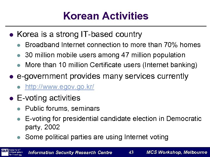 Korean Activities l Korea is a strong IT-based country l l e-government provides many