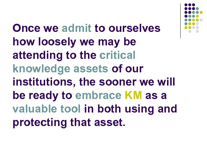Once we admit to ourselves how loosely we may be attending to the critical