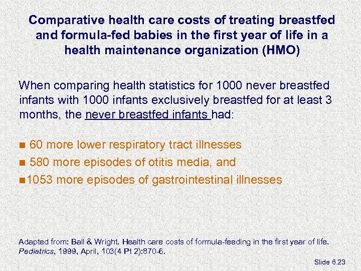 Comparative health care costs of treating breastfed and formula-fed babies in the first year