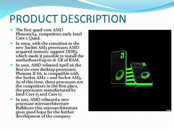 PRODUCT DESCRIPTION The first quad-core AMD Phenom. X 4, competitors early Intel Core 2