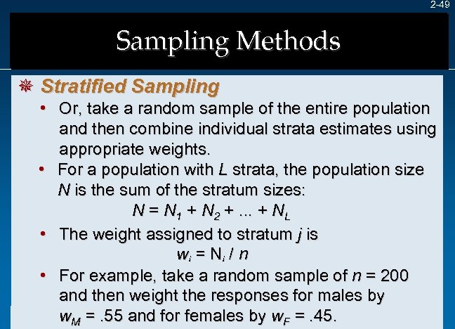 2 -49 Sampling Methods ¯ Stratified Sampling • Or, take a random sample of