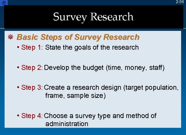 2 -56 Survey Research ¯ Basic Steps of Survey Research • Step 1: State