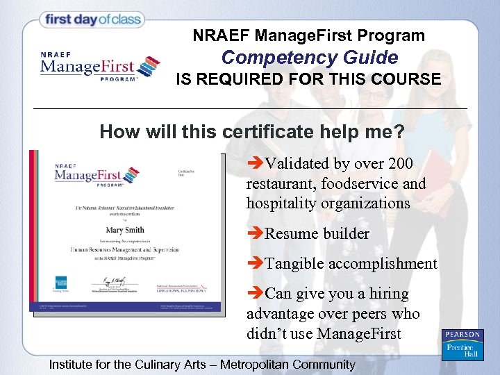 NRAEF Manage. First Program Competency Guide IS REQUIRED FOR THIS COURSE How will this