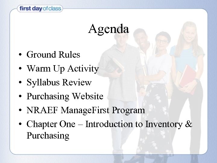Agenda • • • Ground Rules Warm Up Activity Syllabus Review Purchasing Website NRAEF