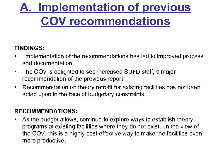 A. Implementation of previous COV recommendations FINDINGS: • Implementation of the recommendations has led