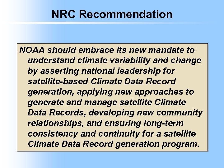 NRC Recommendation NOAA should embrace its new mandate to understand climate variability and change