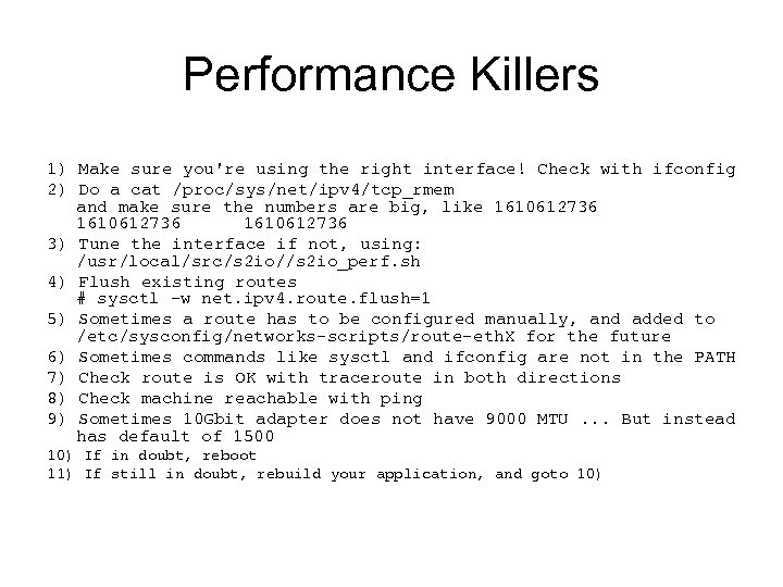 Performance Killers 1) Make sure you're using the right interface! Check with ifconfig 2)