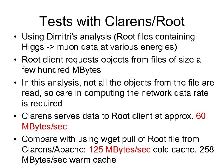 Tests with Clarens/Root • Using Dimitri’s analysis (Root files containing Higgs -> muon data