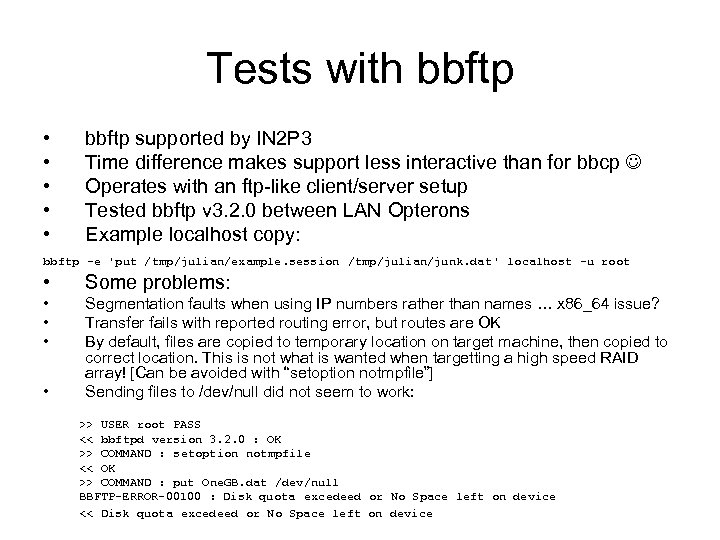 Tests with bbftp • • • bbftp supported by IN 2 P 3 Time