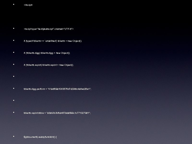  • </script> • <script type="text/javascript" charset="UTF-8"> • if (typeof tokens == 'undefined') tokens