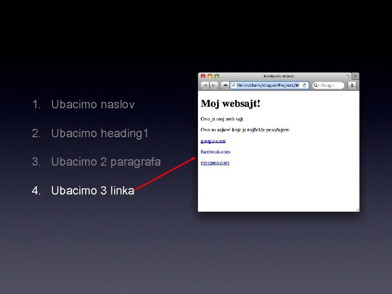 1. Ubacimo naslov 2. Ubacimo heading 1 3. Ubacimo 2 paragrafa 4. Ubacimo 3