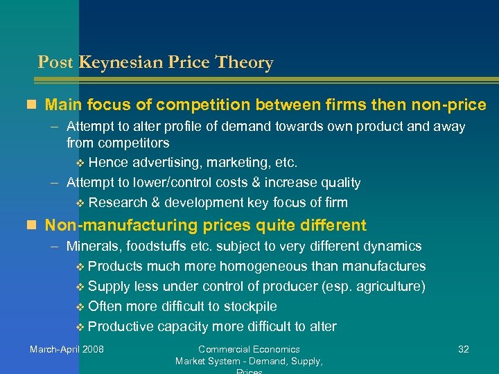 Post Keynesian Price Theory n Main focus of competition between firms then non-price –