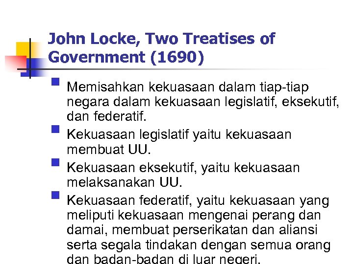John Locke, Two Treatises of Government (1690) § Memisahkan kekuasaan dalam tiap-tiap § §