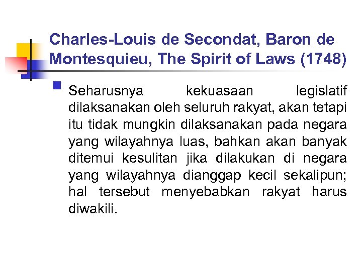 Charles-Louis de Secondat, Baron de Montesquieu, The Spirit of Laws (1748) § Seharusnya kekuasaan