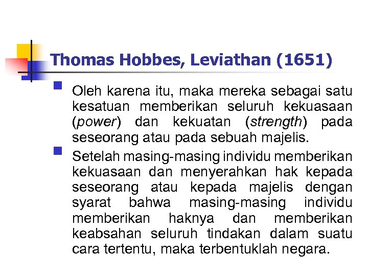 Thomas Hobbes, Leviathan (1651) § Oleh karena itu, maka mereka sebagai satu § kesatuan