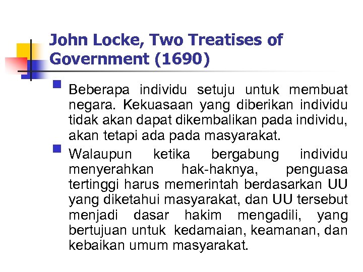 John Locke, Two Treatises of Government (1690) § Beberapa individu setuju untuk membuat §