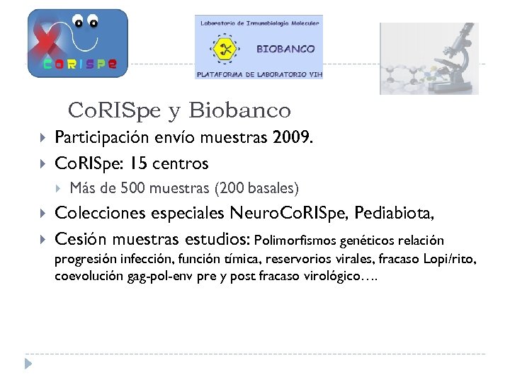 Co. RISpe y Biobanco Participación envío muestras 2009. Co. RISpe: 15 centros Más de