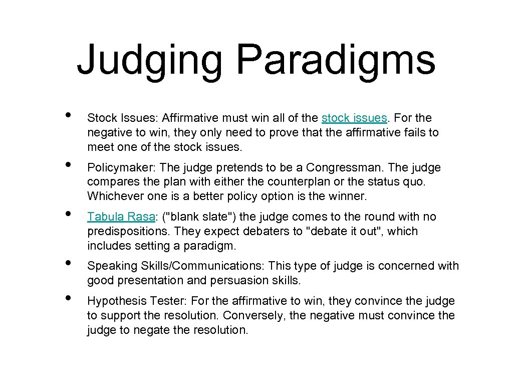 Judging Paradigms • • • Stock Issues: Affirmative must win all of the stock