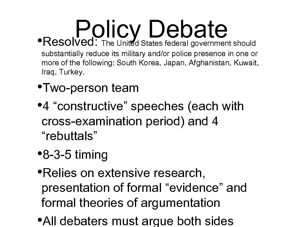 Policy Debate • Resolved: The United States federal government should substantially reduce its military