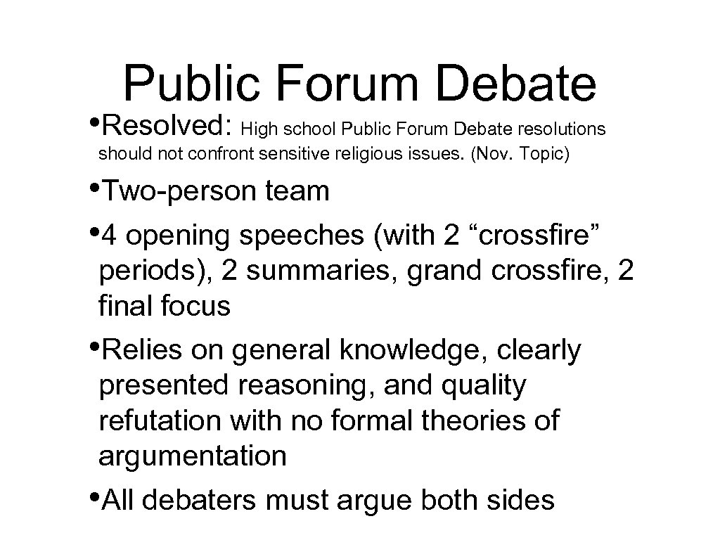 Public Forum Debate • Resolved: High school Public Forum Debate resolutions should not confront