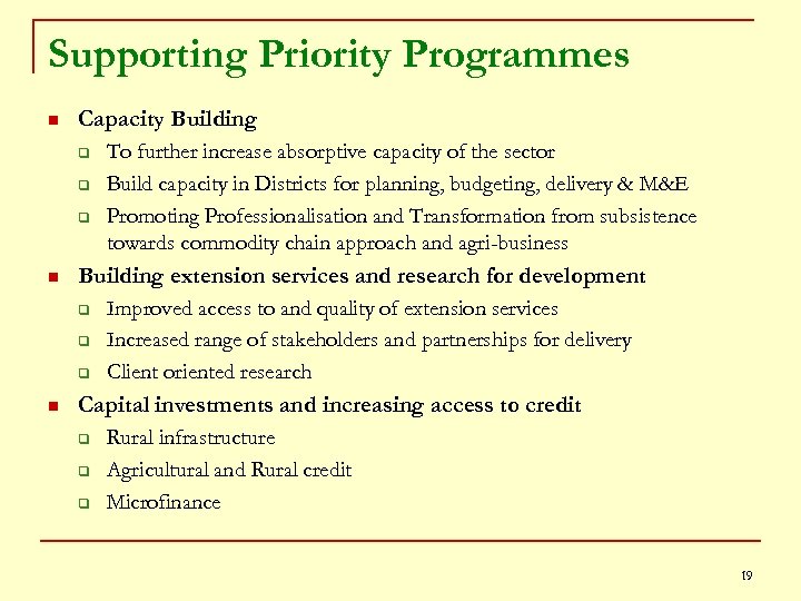 Supporting Priority Programmes n n n Capacity Building q To further increase absorptive capacity