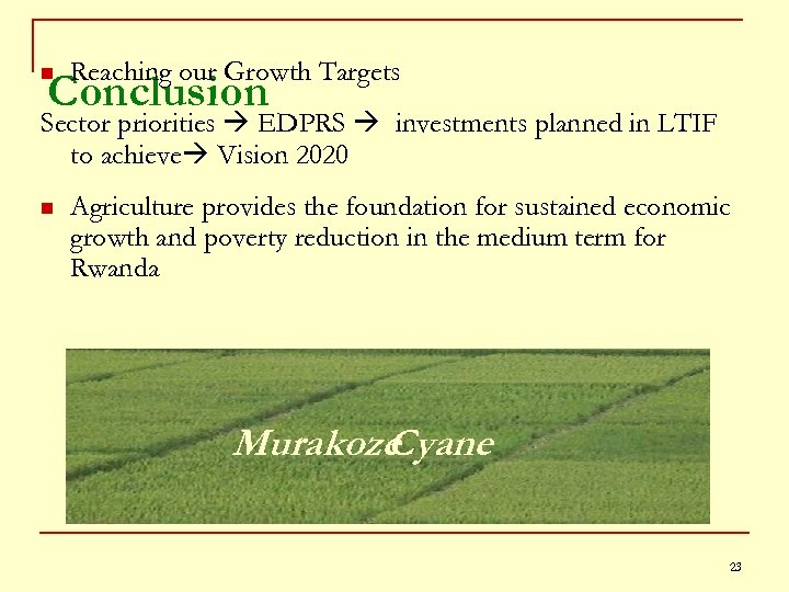 n Reaching our Growth Targets Conclusion Sector priorities EDPRS investments planned in LTIF to