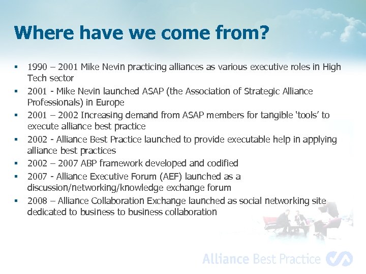 Where have we come from? § § § § 1990 – 2001 Mike Nevin