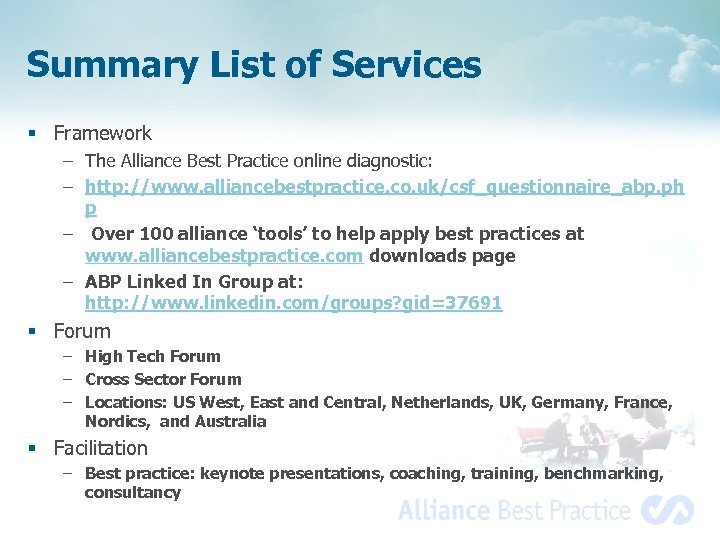 Summary List of Services § Framework – The Alliance Best Practice online diagnostic: –