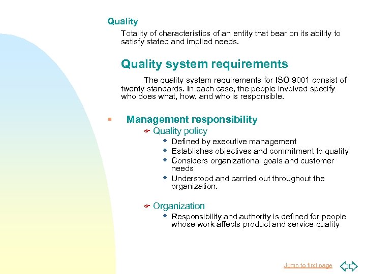 Quality Totality of characteristics of an entity that bear on its ability to satisfy