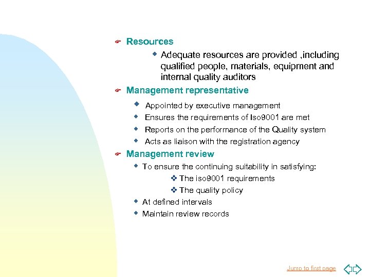 F F Resources w Adequate resources are provided , including qualified people, materials, equipment