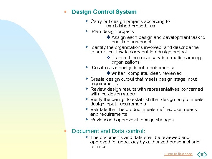 § Design Control System w Carry out design projects according to established procedures w