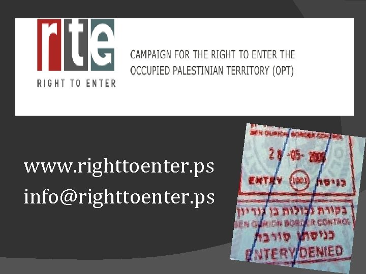 www. righttoenter. ps info@righttoenter. ps 