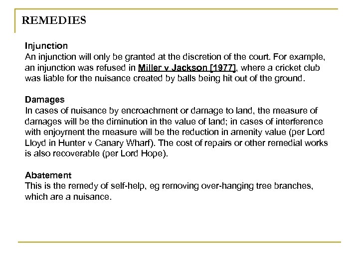 REMEDIES Injunction An injunction will only be granted at the discretion of the court.