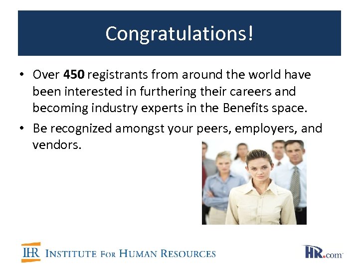 Congratulations! • Over 450 registrants from around the world have been interested in furthering
