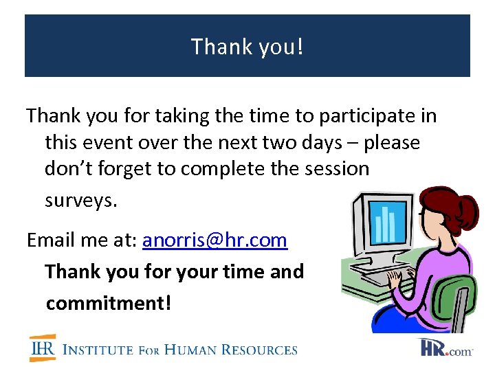 Thank you! Thank you for taking the time to participate in this event over