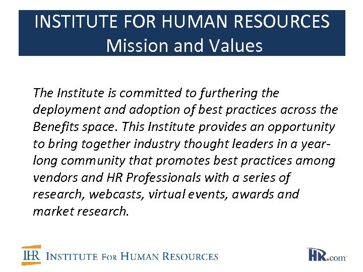 INSTITUTE FOR HUMAN RESOURCES Mission and Values The Institute is committed to furthering the