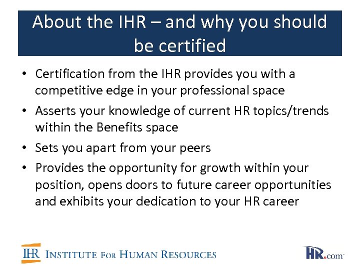About the IHR – and why you should be certified • Certification from the