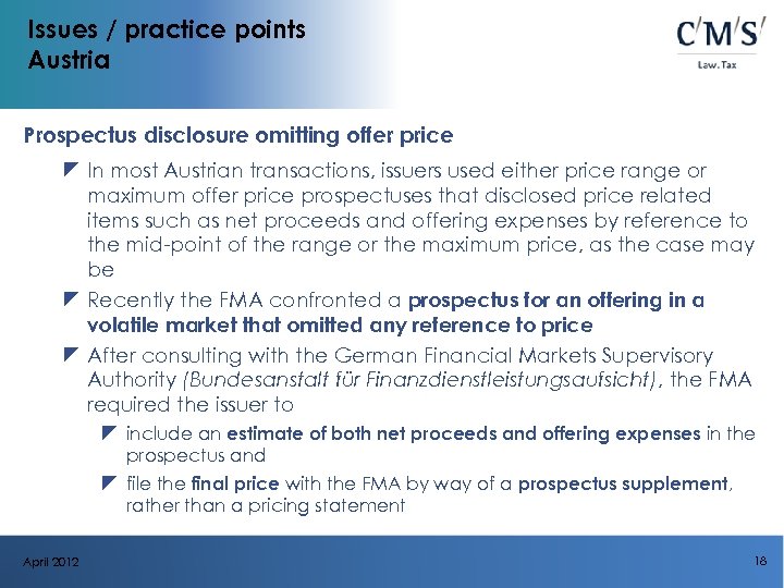 Issues / practice points Austria Prospectus disclosure omitting offer price z In most Austrian