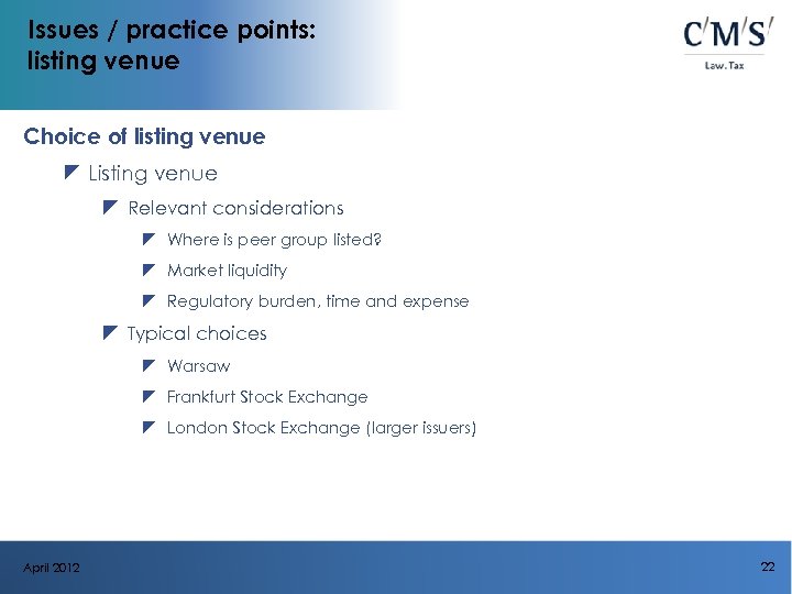 Issues / practice points: listing venue Choice of listing venue z Listing venue z