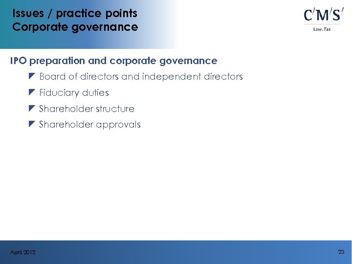 Issues / practice points Corporate governance IPO preparation and corporate governance z Board of